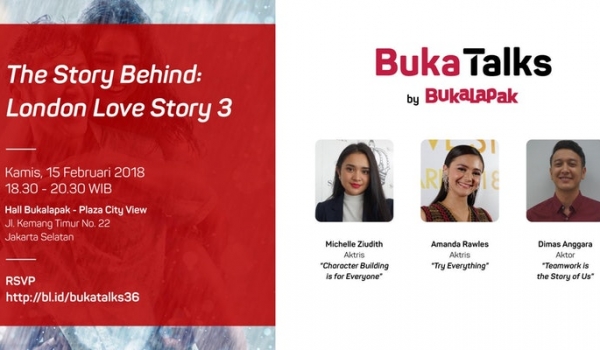 BukaTalks: The Story Behind: London Love Story 3 - Thu, February 15, 2018  