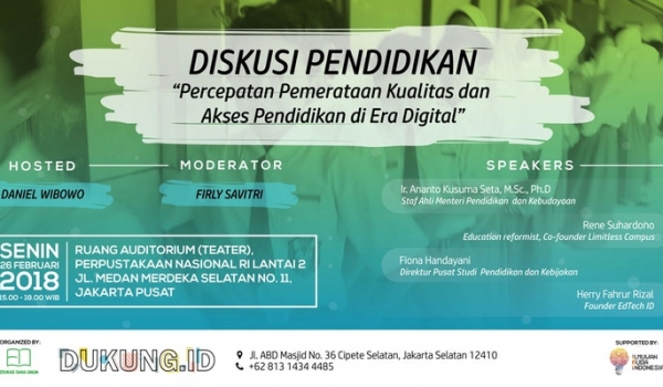 Diskusi Pendidikan dan Pengenalan Crowdfunding Khusus Pendidikan Dukung.id / Mon, February 26, 2018