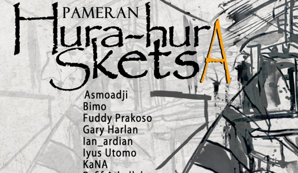 Pameran Hura Hura Sketsa / 2-15 Agustus